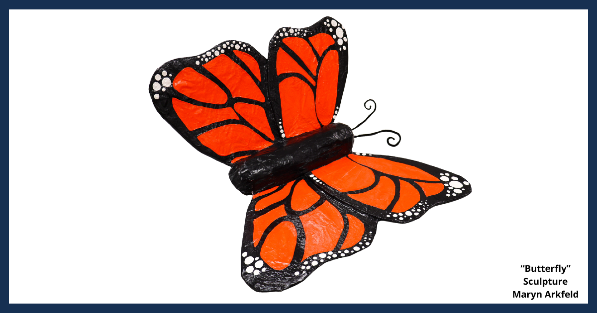 A mixed media sculpture of a monarch butterfly, titled "Butterfly" created by Maryn Arkfeld.